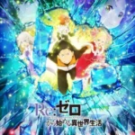 Re:Zero kara Hajimeru Isekai Seikatsu 2nd Season Part 2