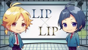 HoneyWorks 10th Anniversary “LIP×LIP FILM×LIVE” Mini Anime