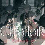 ChroNoiR Episode.0