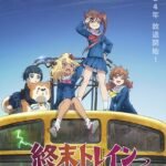 Shuumatsu Train Doko e Iku? Recap