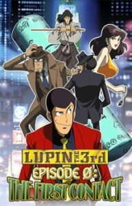 Lupin III: Episode 0 “First Contact”