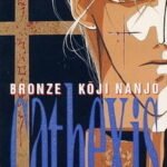 Bronze: Kouji Nanjo Cathexis
