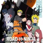 Naruto: Shippuuden Movie 6 – Road to Ninja